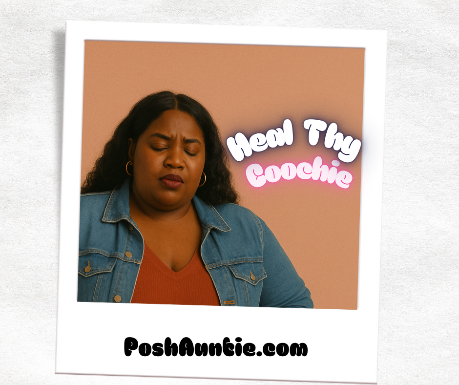 Heal Thy Coochie
