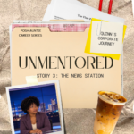 filing folder with Unmentored written across it. Story 3: The News Station